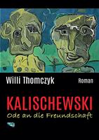 Kalischewski - Ode an die Freundschaft