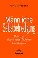 Männliche Selbstbefriedigung | Erotischer Ratgeber
