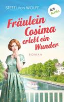   Fr&auml;ulein Cosima erlebt ein Wunder