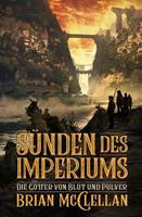   Die G&ouml;tter von Blut und Pulver: S&uuml;nden des Imperiums