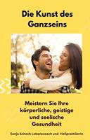   Die Kunst des Ganzseins