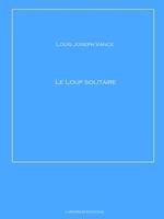   Le loup solitaire