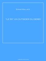 "LE 55" UN OUTSIDER DU DERBY