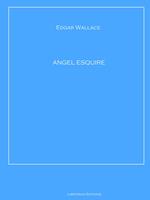   ANGEL ESQUIRE