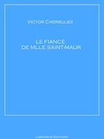   Le fianc&eacute; de Mlle Saint-Maur
