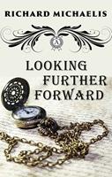   Looking Further Forward