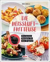   Die Heissluftfritteuse