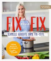   Fix ohne Fix - Schnelle Gerichte ohne Fix-T&uuml;te