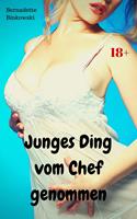   Junges Ding vom Chef genommen