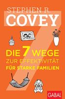   Die 7 Wege zur Effektivität für starke Familien
