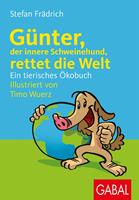   Günter, der innere Schweinehund, rettet die Welt