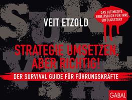   Strategie umsetzen, aber richtig! Der Survival Guide für Führungskräfte