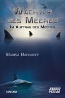   W&auml;chter des Meeres: Im Auftrag des Meeres