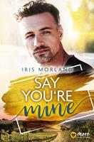   Say You're Mine