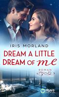   Dream a little dream of me