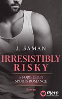   Irresistibly Risky
