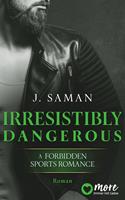   Irresistibly Dangerous
