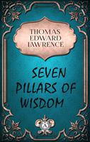   Thomas Edward Lawrence - Seven Pillars of Wisdom