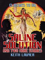   Saline Solution and two more stories