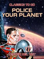   Police Your Planet