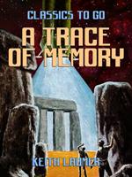   A Trace of Memory
