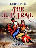   The U. P. Trail