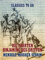   Die Fahrten Binjamins des Dritten
