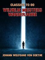   Wilhelm Meisters Wanderjahre