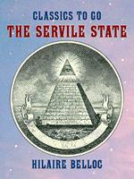   The Servile State