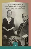   Spain's 1939 Exiles in the Americas and Maryland