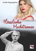   Hässliche Modetranse