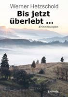   Bis jetzt überlebt ...