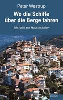   Wo die Schiffe über die Berge fahren
