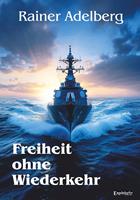   Freiheit ohne Wiederkehr
