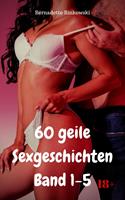   60 geile Sexgeschichten Band 1-5