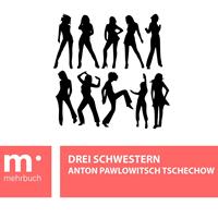   Drei Schwestern