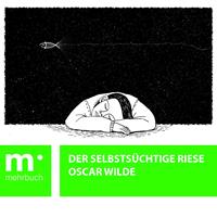   Der selbstsüchtige Riese