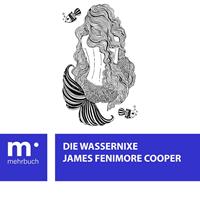   Die Wassernixe