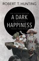   A Dark Happiness