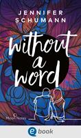   Without a Word