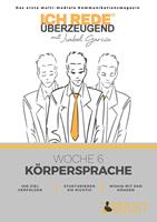 Ich REDE. Überzeugend - Woche 6 Körpersprache