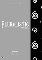   A Pluralistic Universe