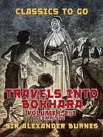 Travels into Bokhara Volume 1, 2, 3 Complete