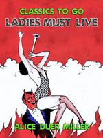   Ladies Must Live