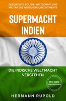   Supermacht Indien – Die indische Weltmacht verstehen