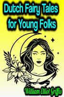   Dutch Fairy Tales for Young Folks