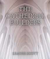   The Cathedral Builders