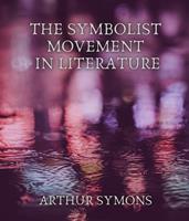   The Symbolist Movement in Literature