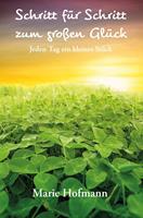   Schritt f&uuml;r Schritt zum gro&szlig;en Gl&uuml;ck