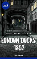   London Docks, 1852